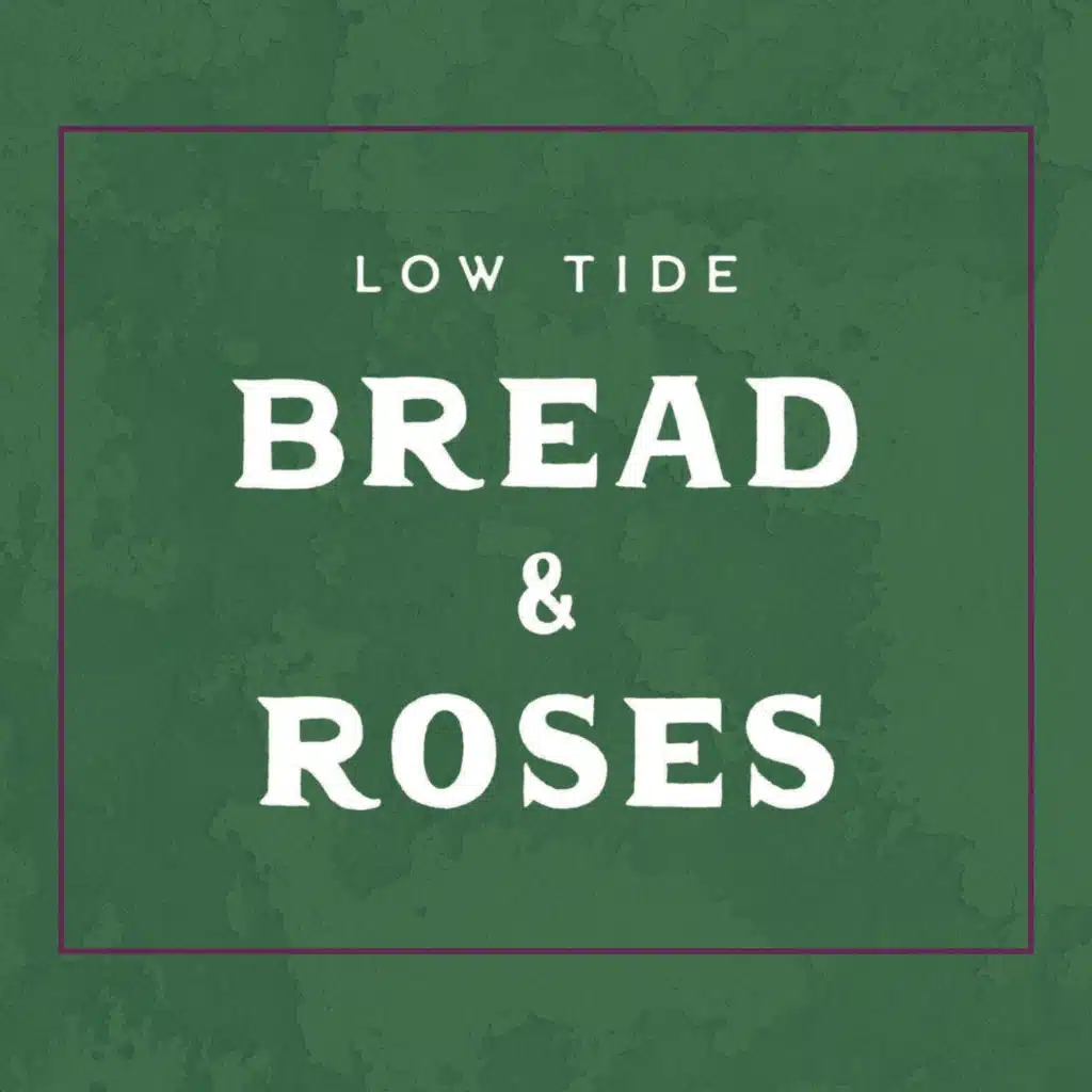 Bread & Roses