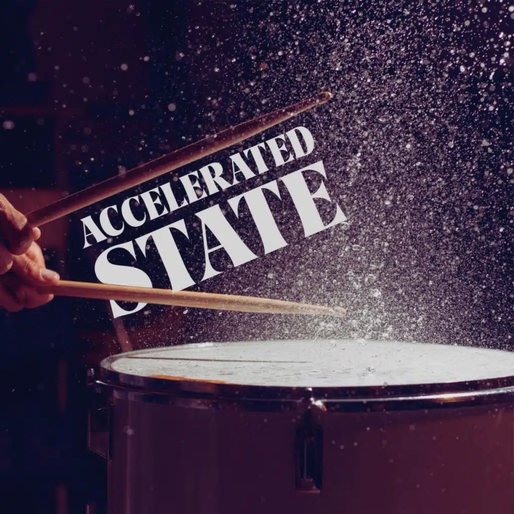 Accelerated State
