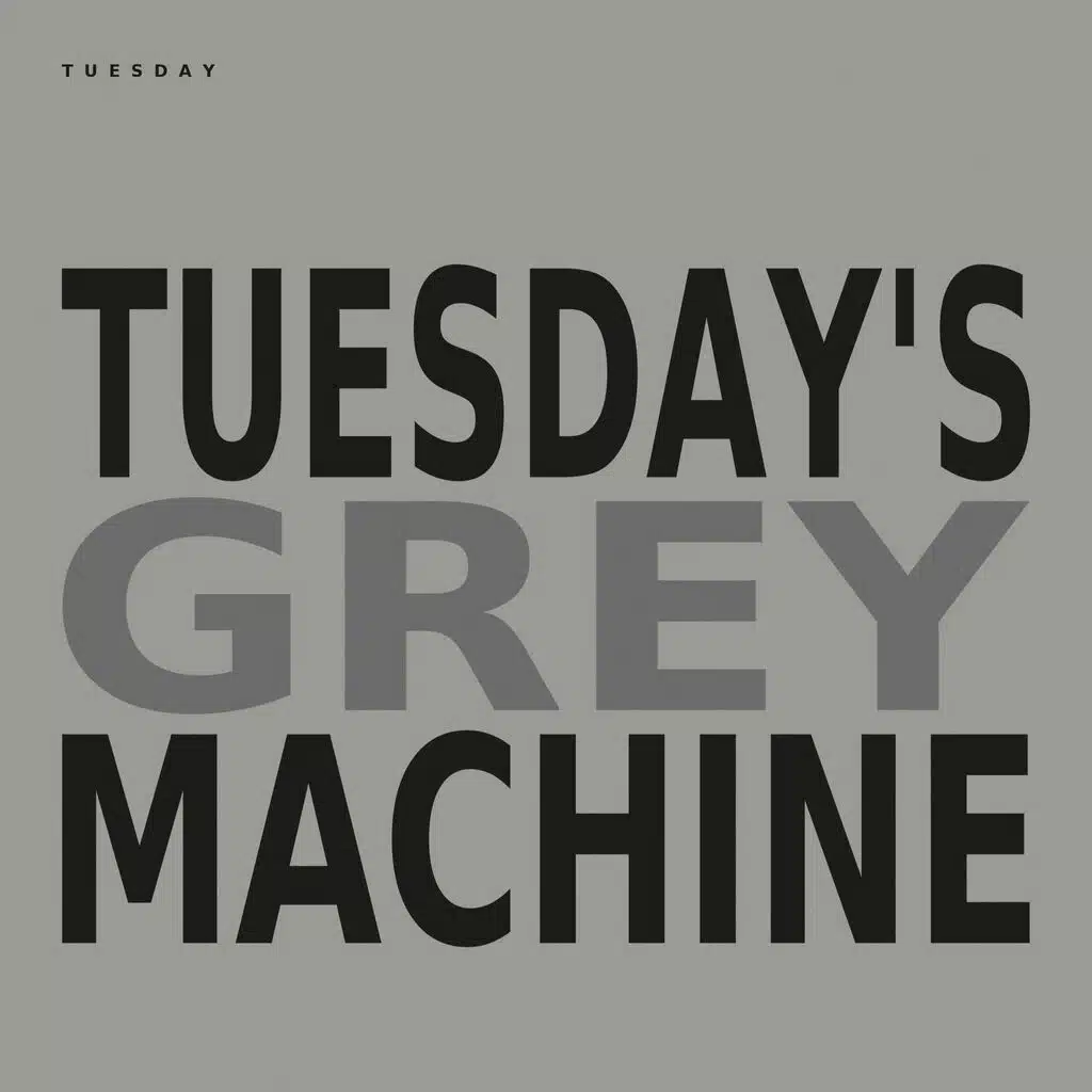 Grey Machine