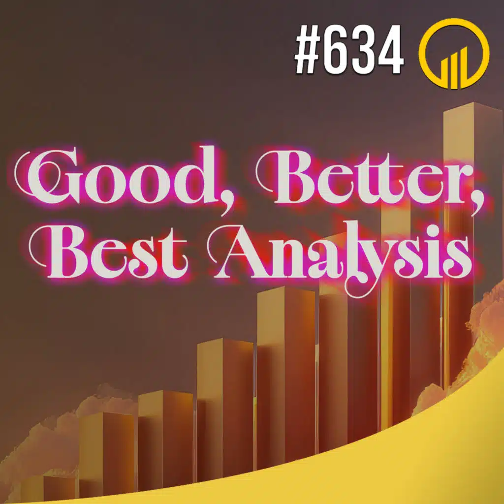 Good, Better, Best Analysis - Sales Influence Podcast - SIP #634