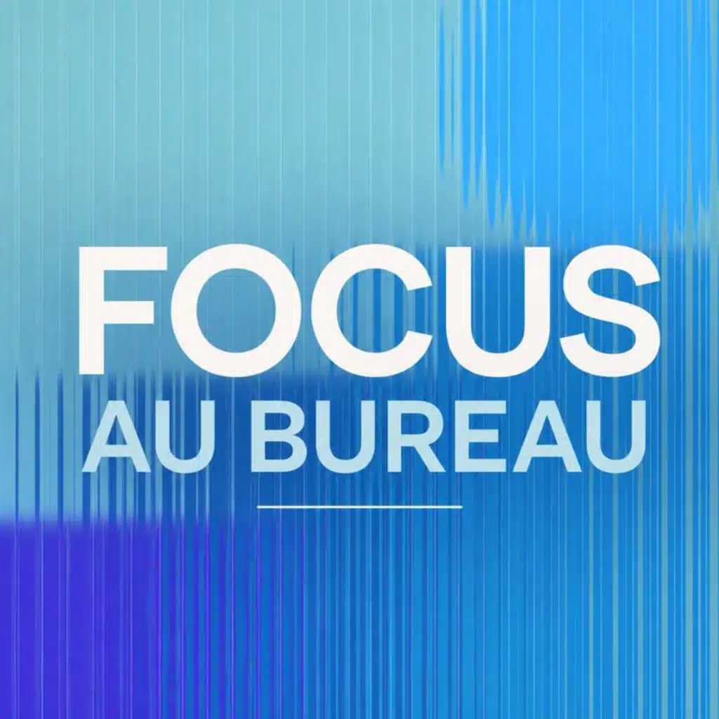 Focus au bureau