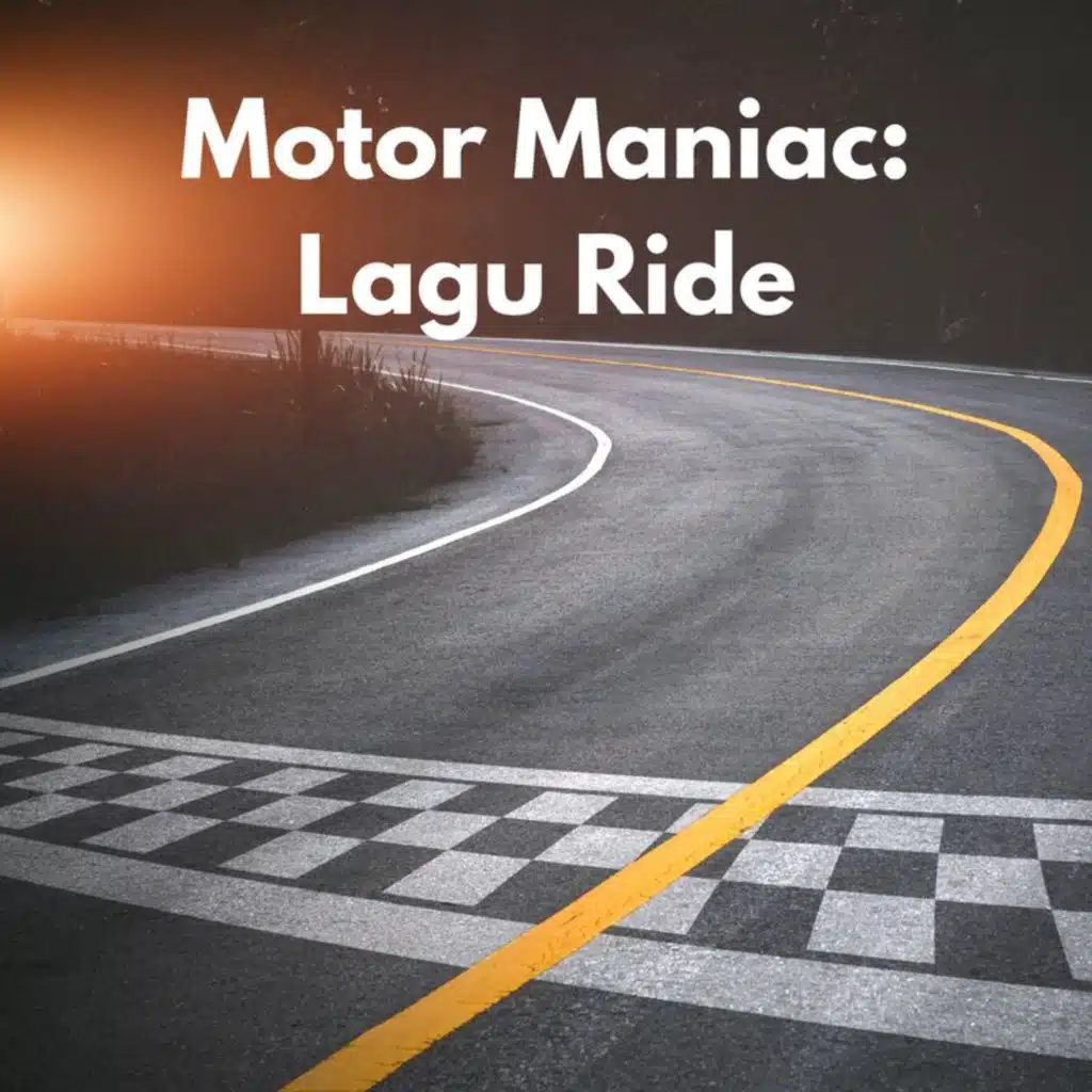 Motor Maniac: Lagu Ride
