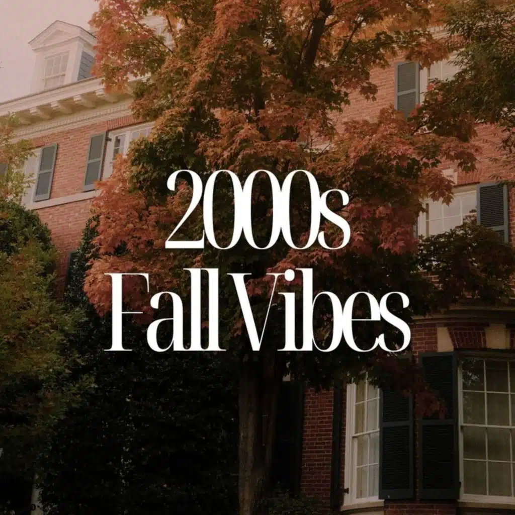 2000s Fall Vibes