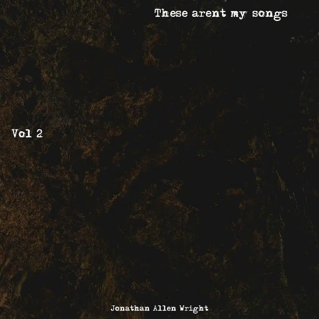 These Aren't My Songs Vol. 2