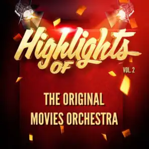 Highlights of the Original Movies Orchestra, Vol. 2