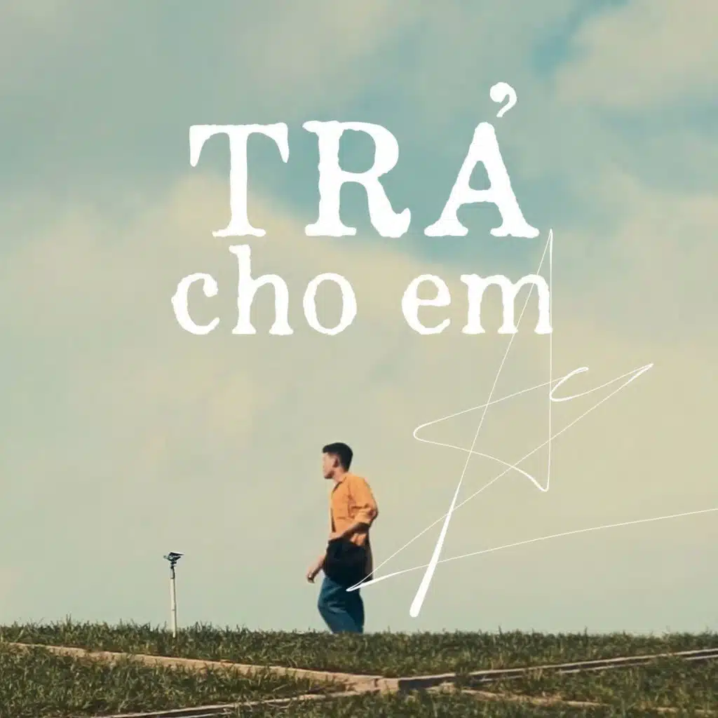 TRẢ (cho em)