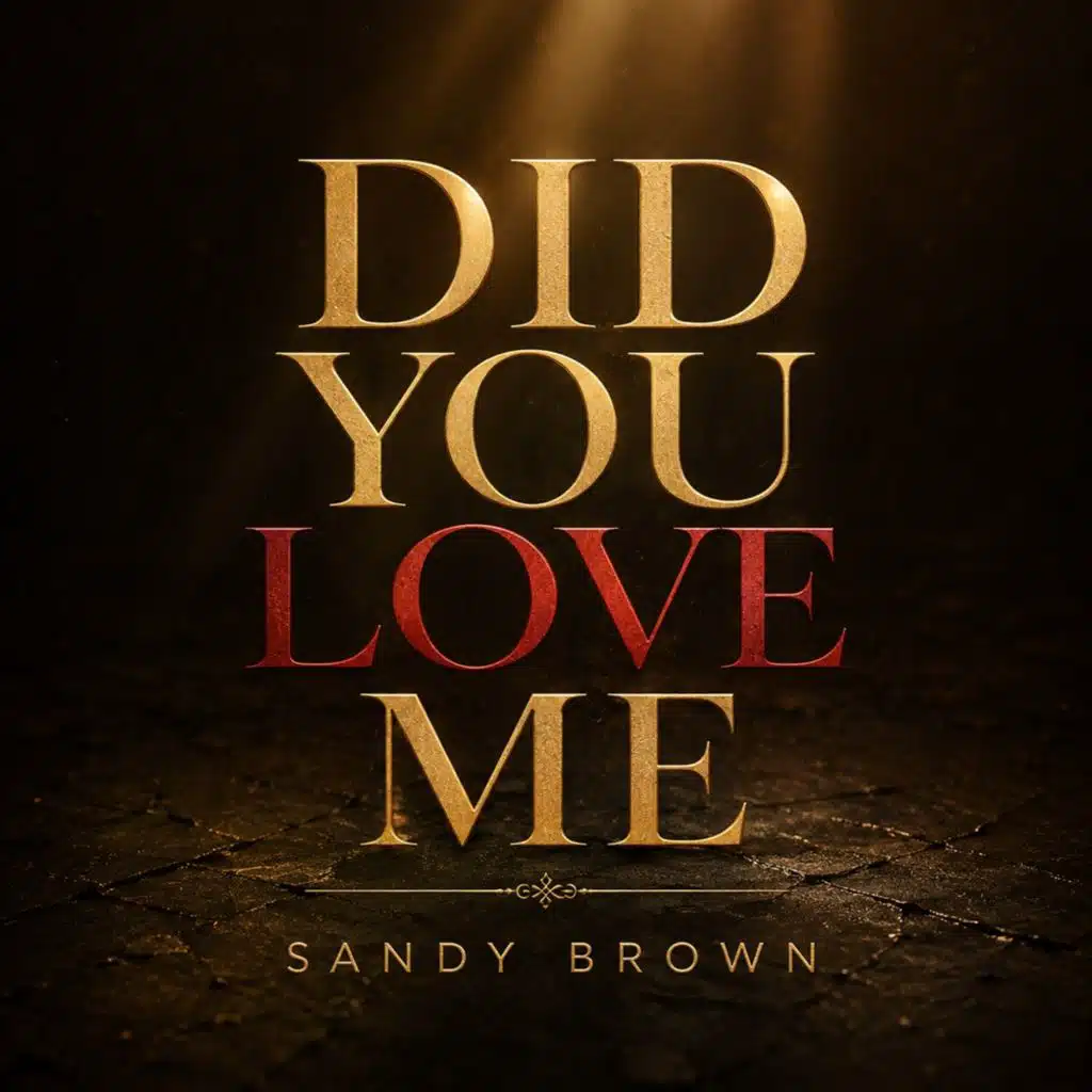 Did You Love Me