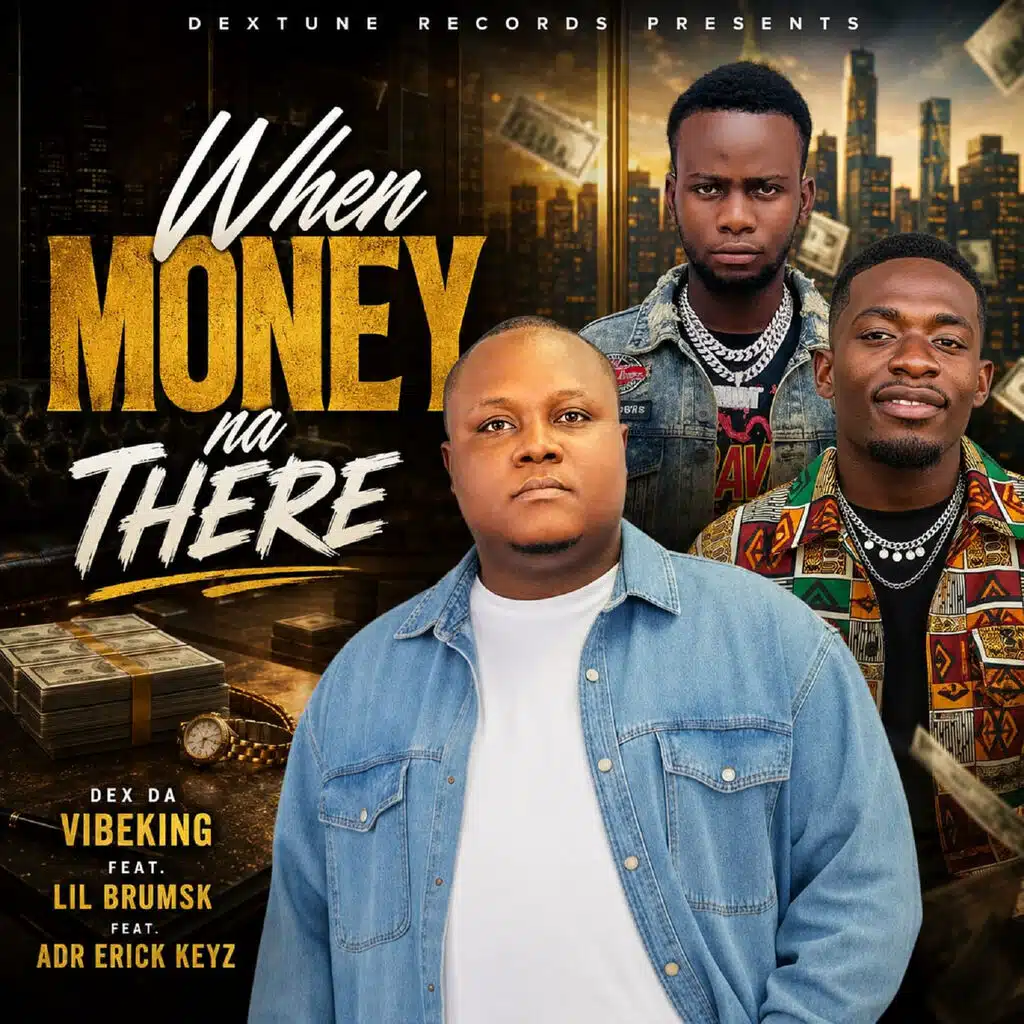 When Money Na There