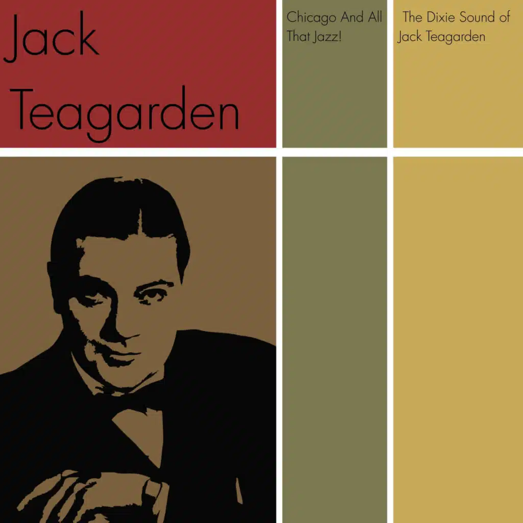 Chicago And All That Jazz! + The Dixie Sound of Jack Teagarden