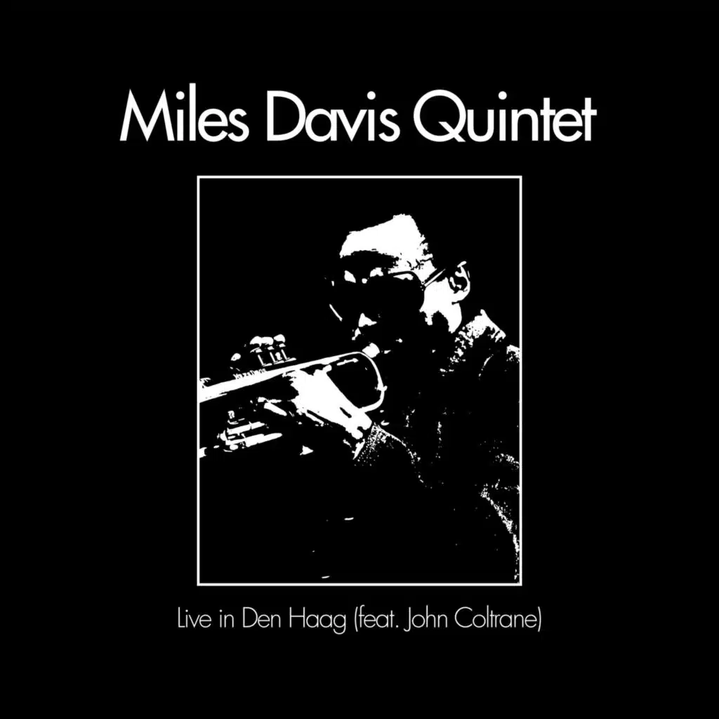 Miles Davis Quintet: Live in Den Haag (feat. John Coltrane)