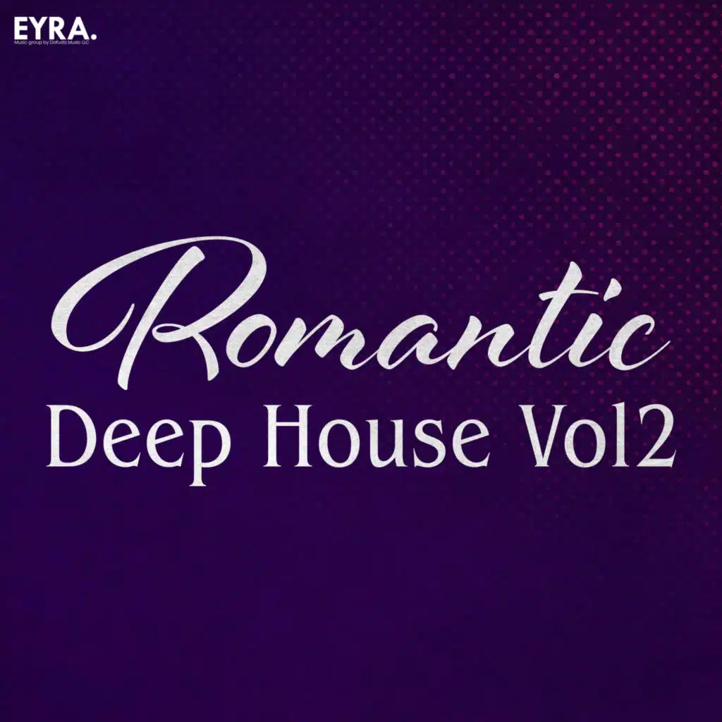 Romantic Deep House Vol2
