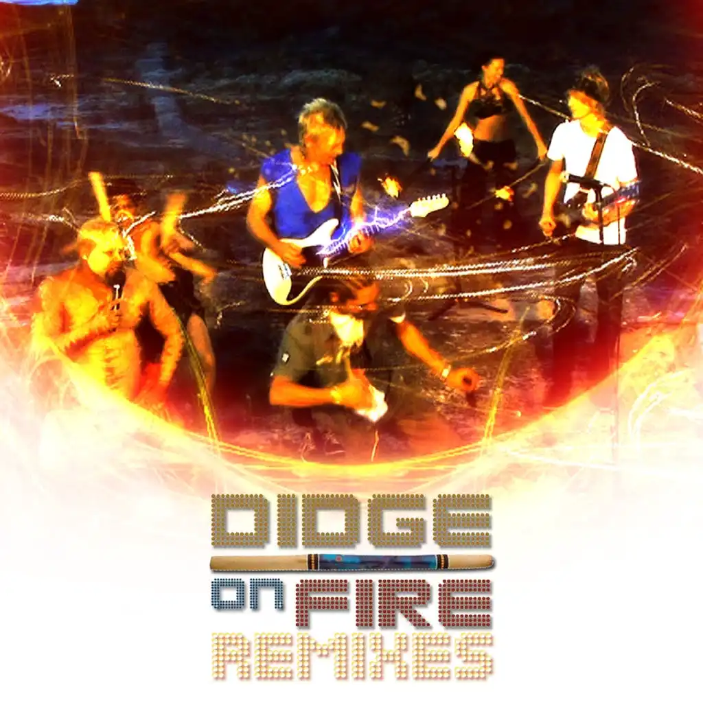 Didge on Fire (Dance Mix) [ft. Tyz]