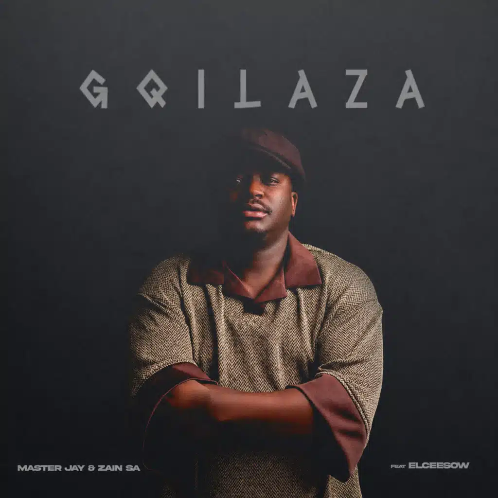 Gqilaza (feat. Elceesow)
