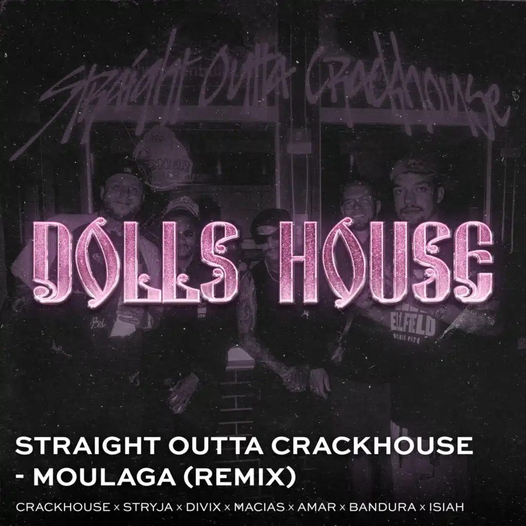 Dolls House, CrackHouse, stryja & Divix