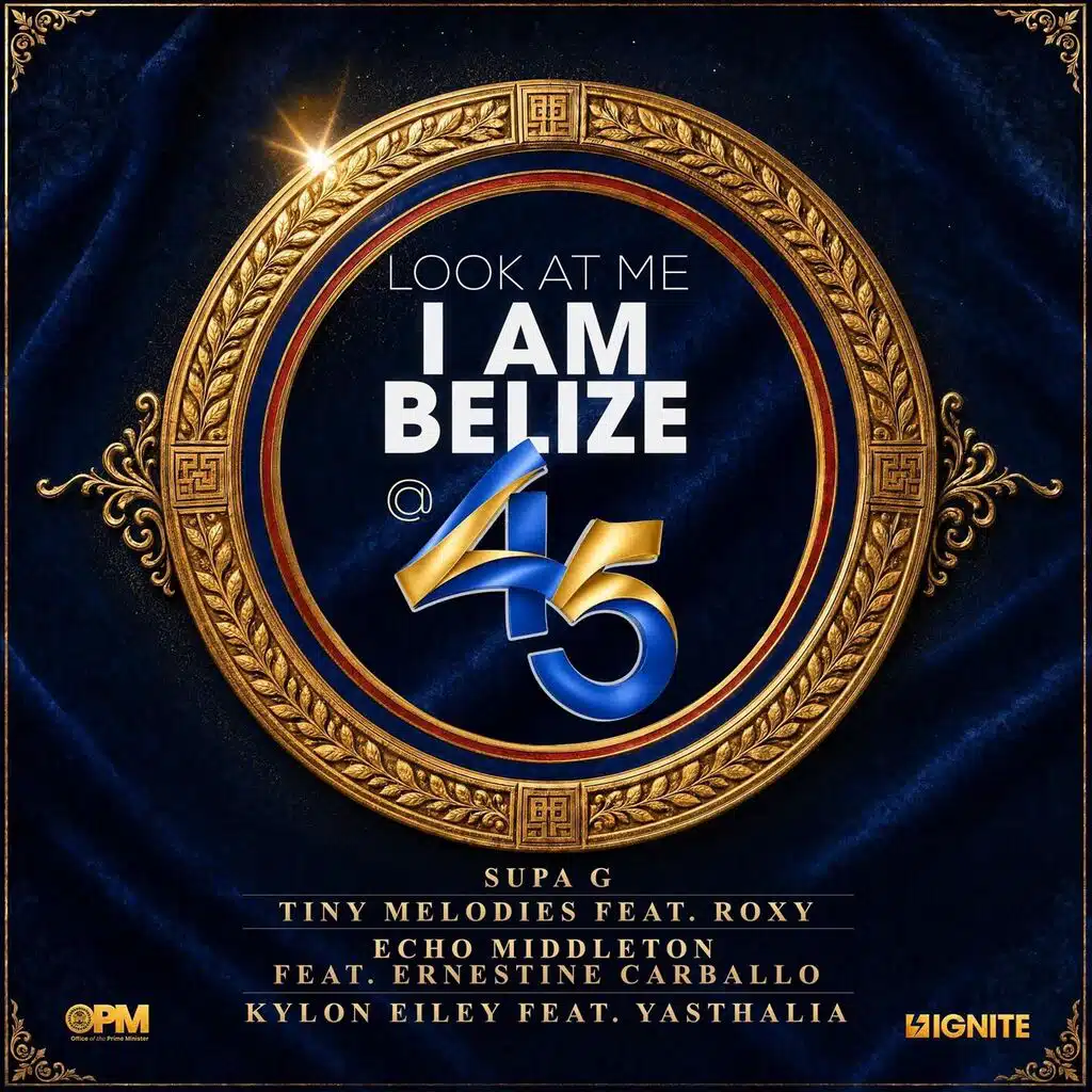 I Am Belize @ 45
