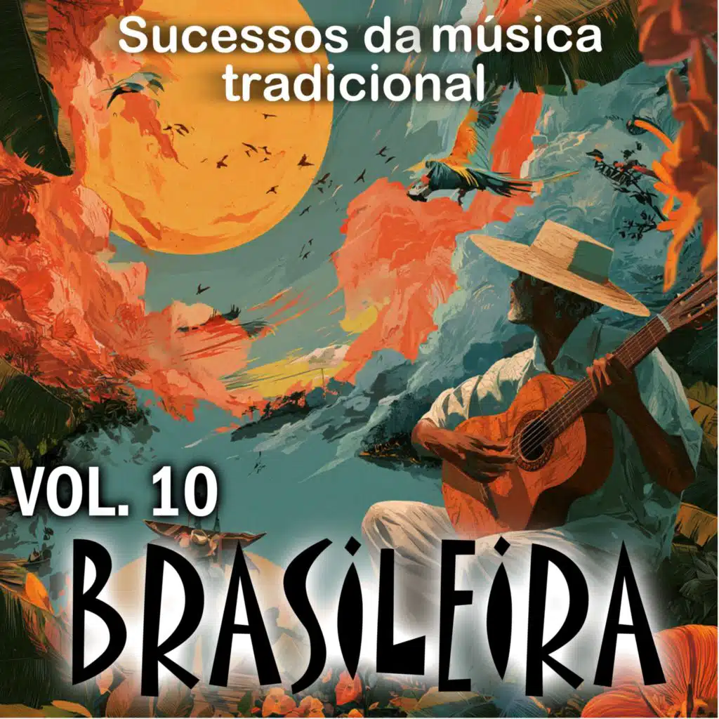 Sucessos da Música Tradicional Brasileira, Vol. 10
