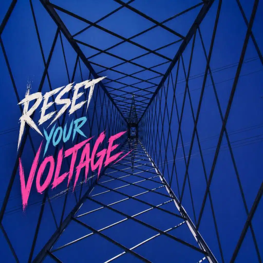 Reset Your Voltage