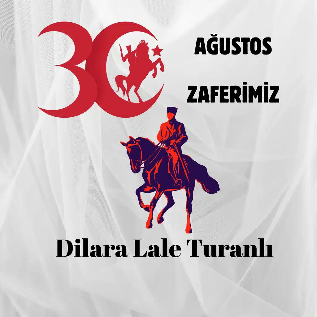 30 AĞUSTOS ZAFERİMİZ