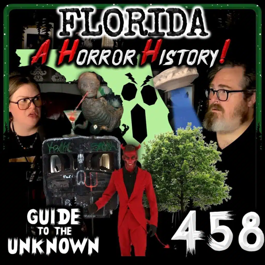 FLORIDA - A Horror History! | GTTU 458