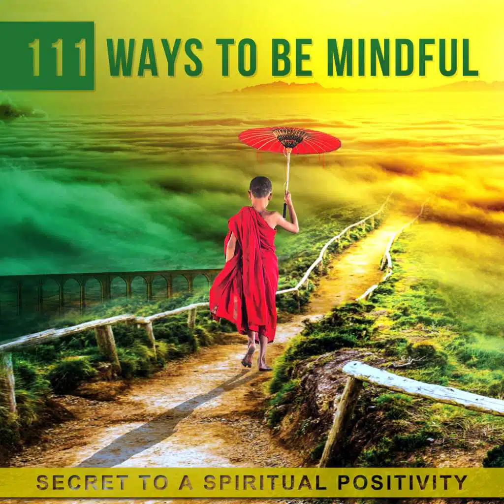 111 Ways to Be Mindful