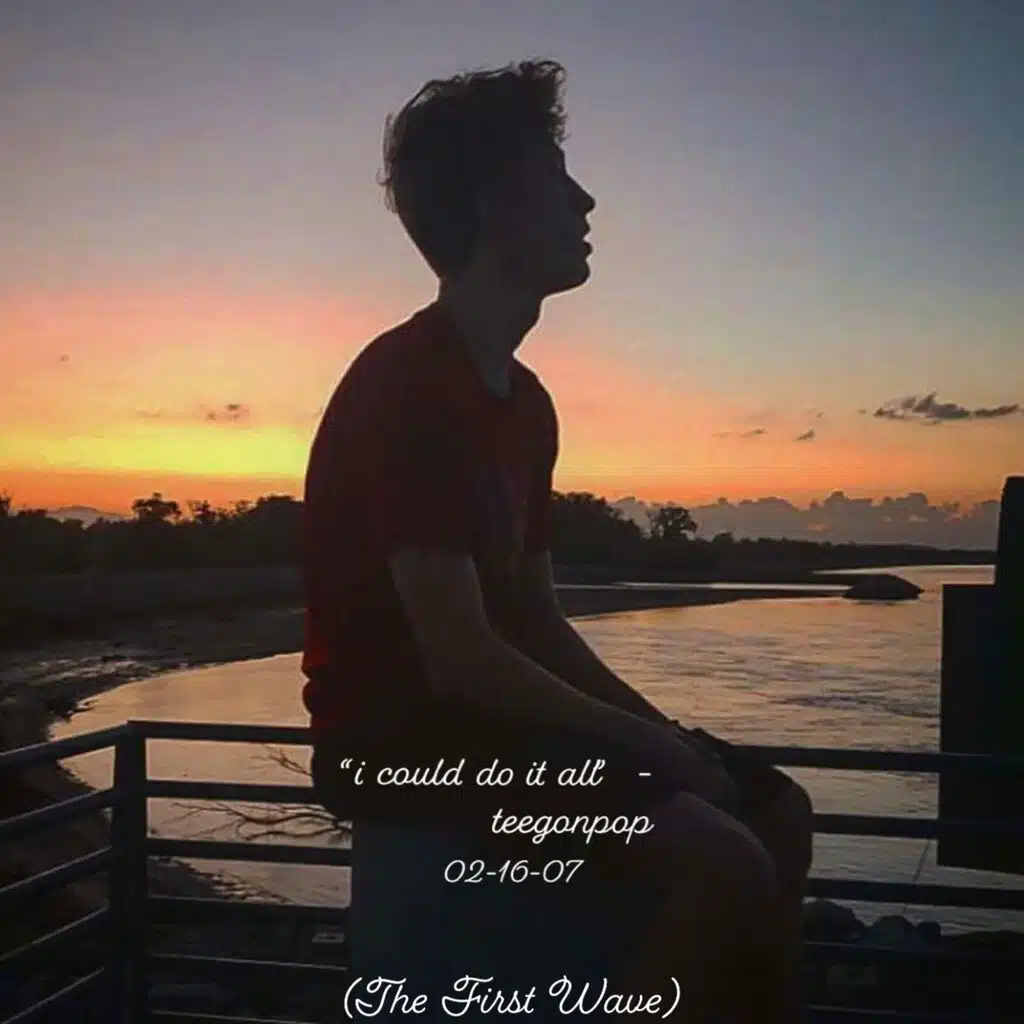 I Could Do It All  (The First Wave)