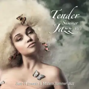 Tender Summer Jazz, Vol. 3 (Best Of Smooth & Modern Summer Jazz)