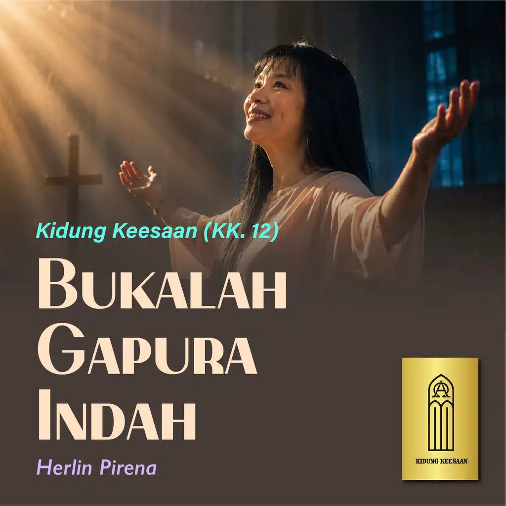 Bukalah Gapura Indah (Kidung Keesaan - Kk. 12)