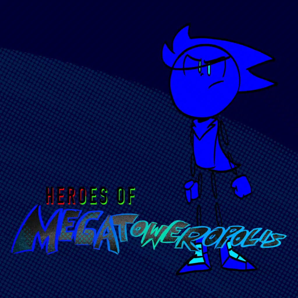 Heroes of Megatoweropolis (Series Soundtrack Selections)