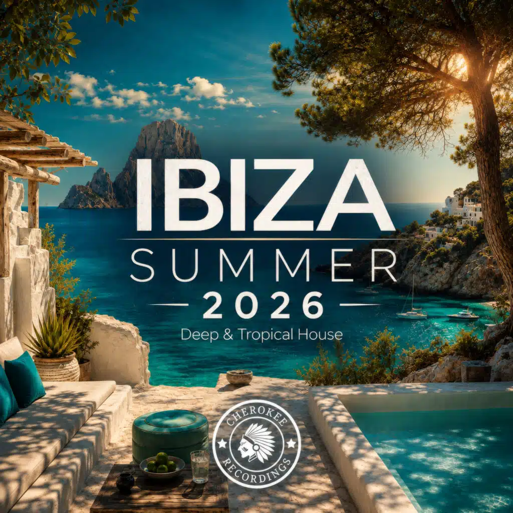 Ibiza Summer 2026: Deep & Tropical House