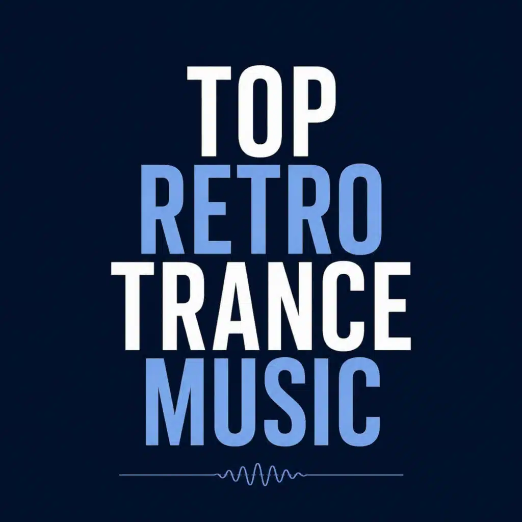 Top Retro Trance Music