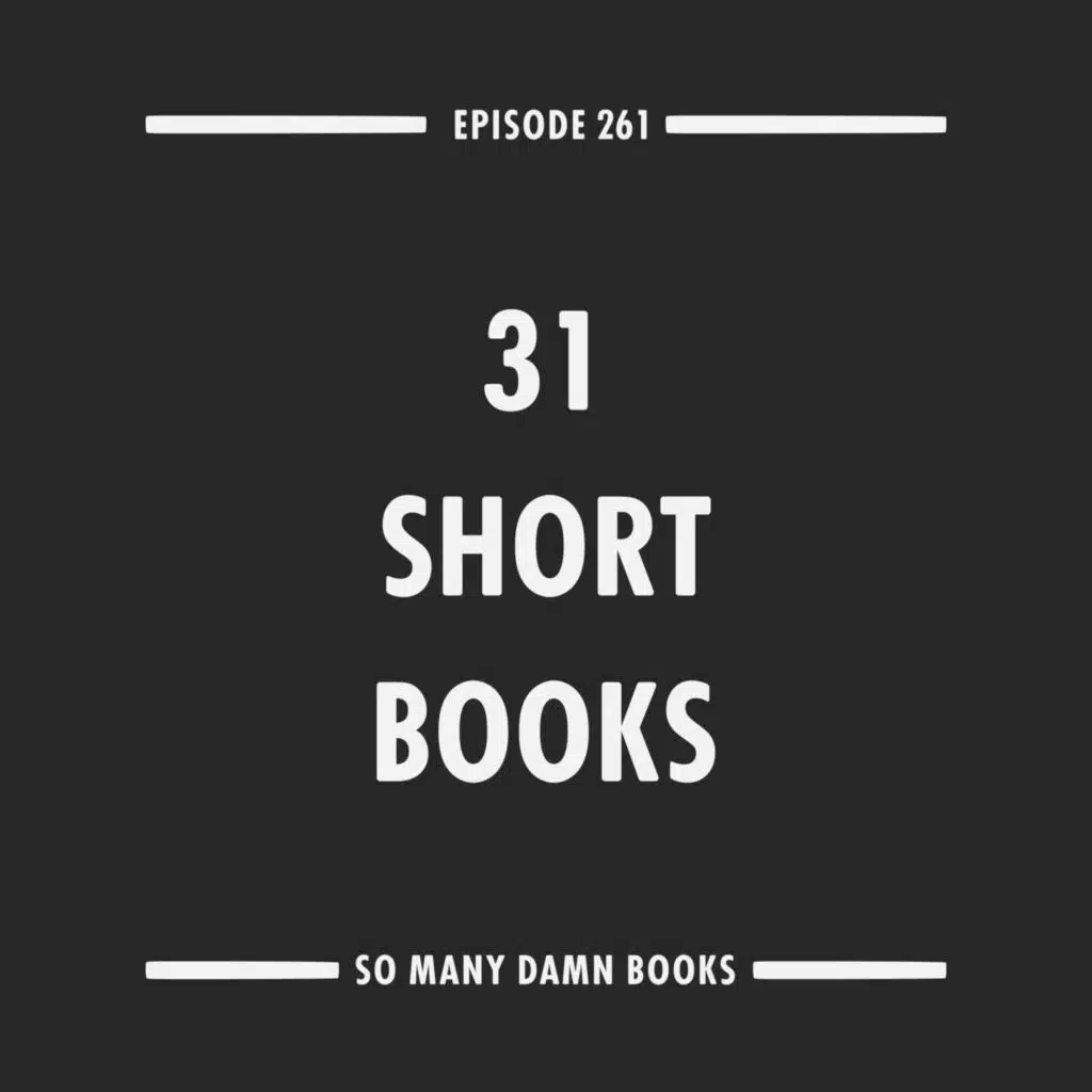 261: 31 Short Books for Busy People