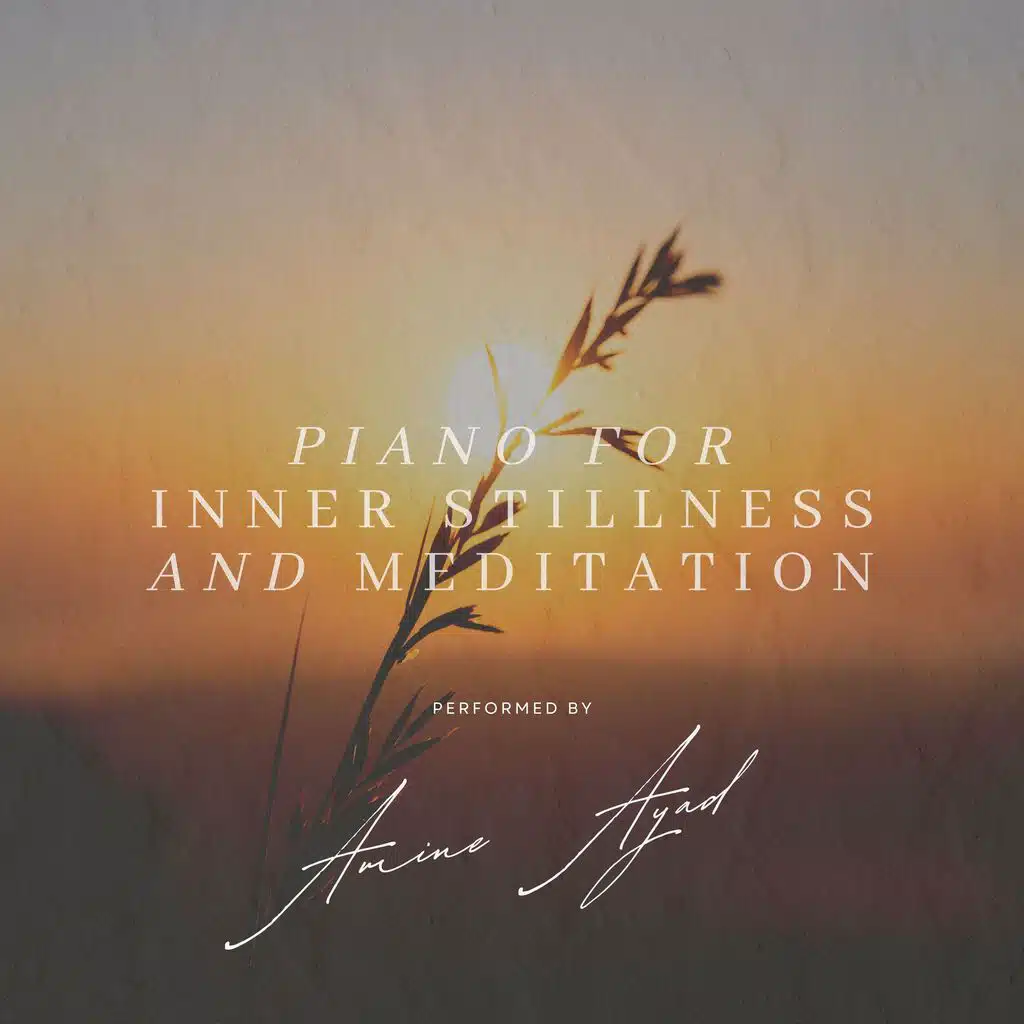 Piano for Inner Stillness and Meditation