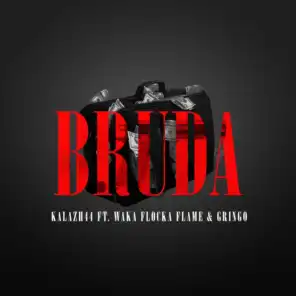 Bruda (feat. Waka Flocka Flame & Gringo)