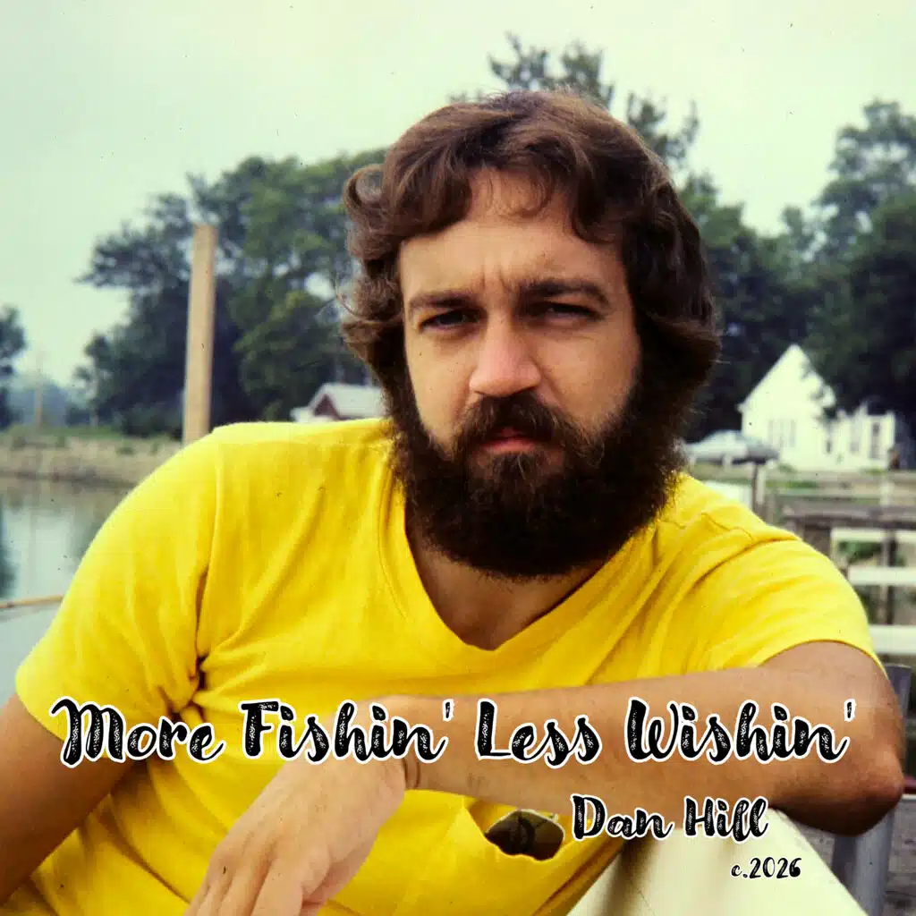 More Fishin', Less Wishin'