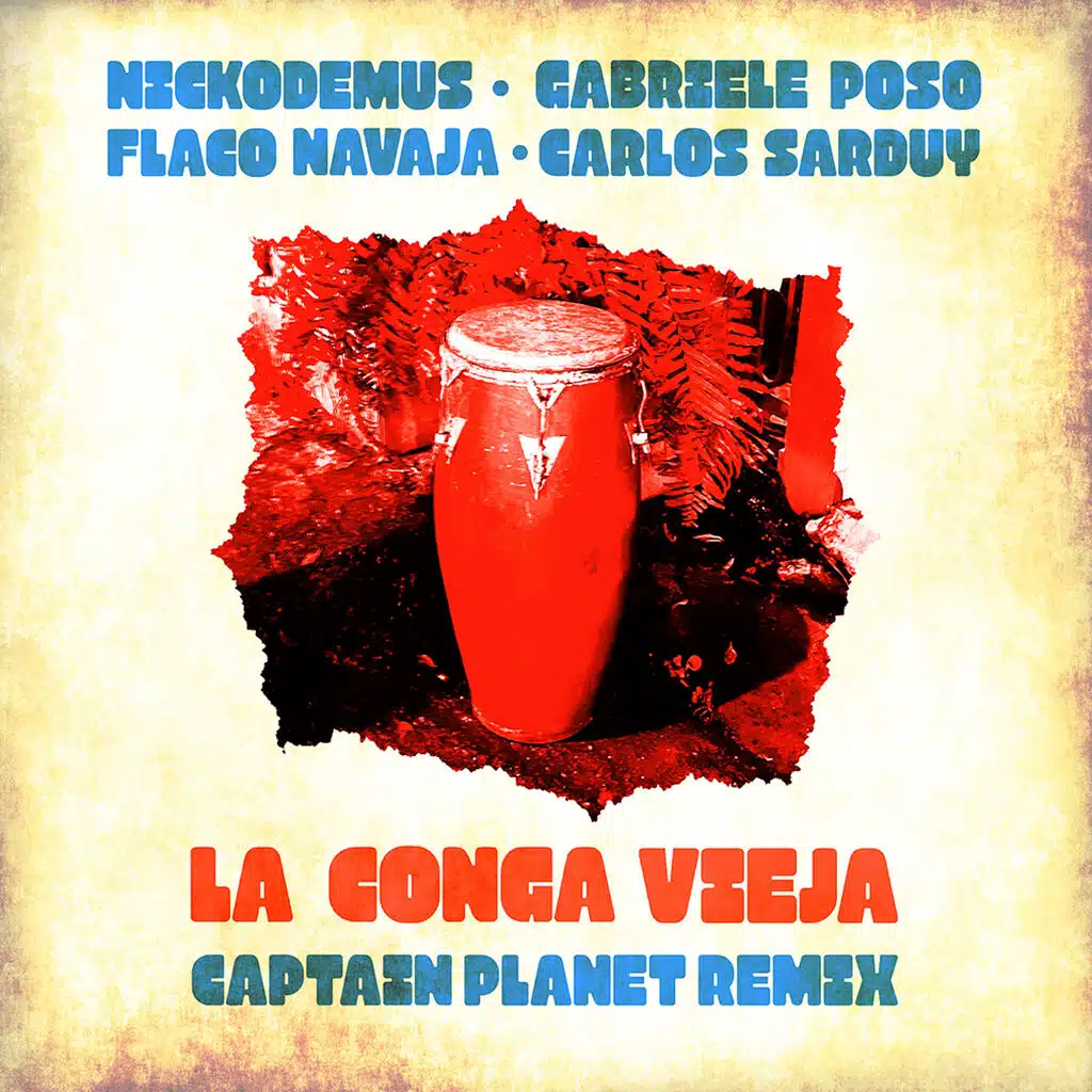 La Conga Vieja (Captain Planet Remix)