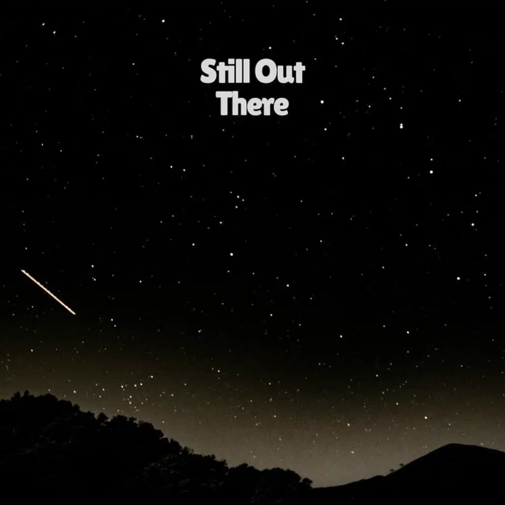 Still Out There