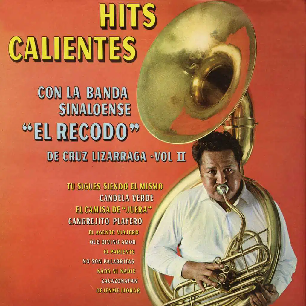 Hits Calientes Con la Banda Sinaloense el Recodo de Cruz Lizárraga, Vol. II