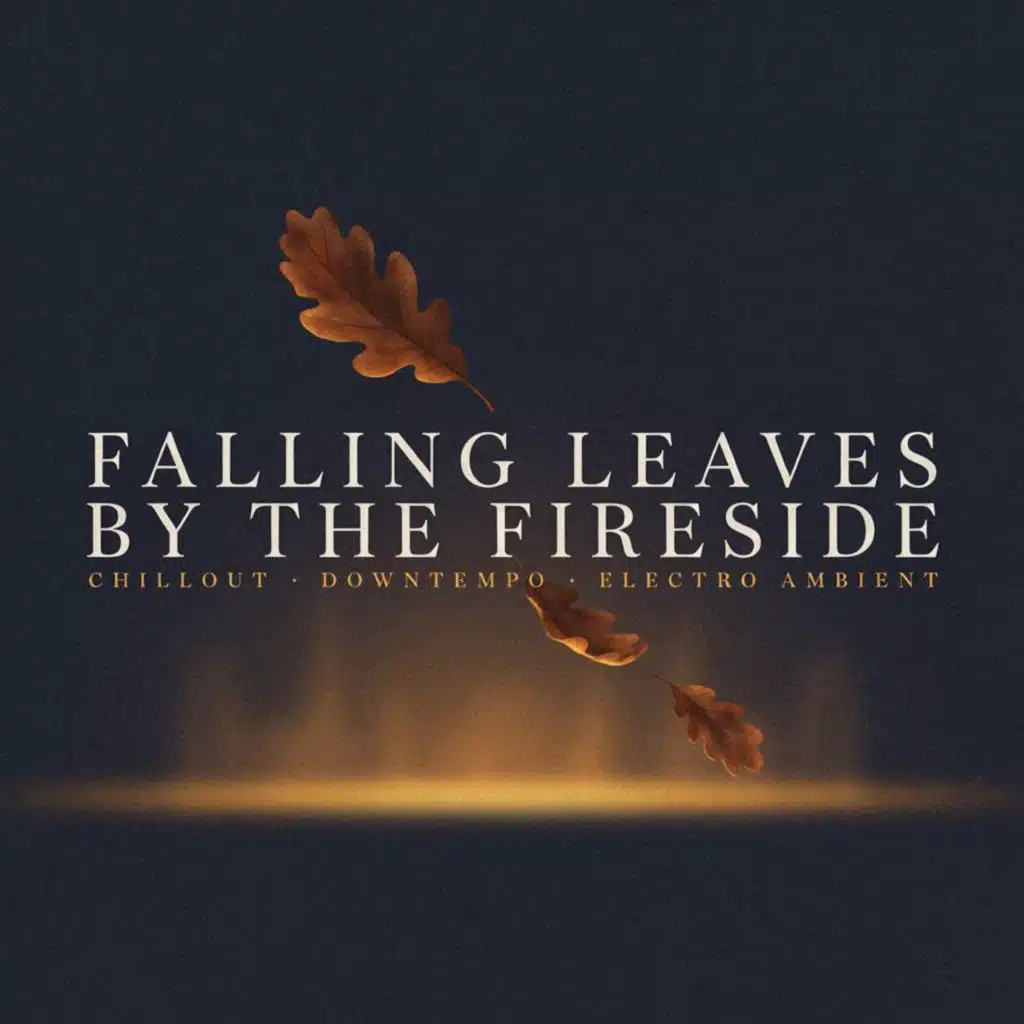 Falling Leaves by the Fireside