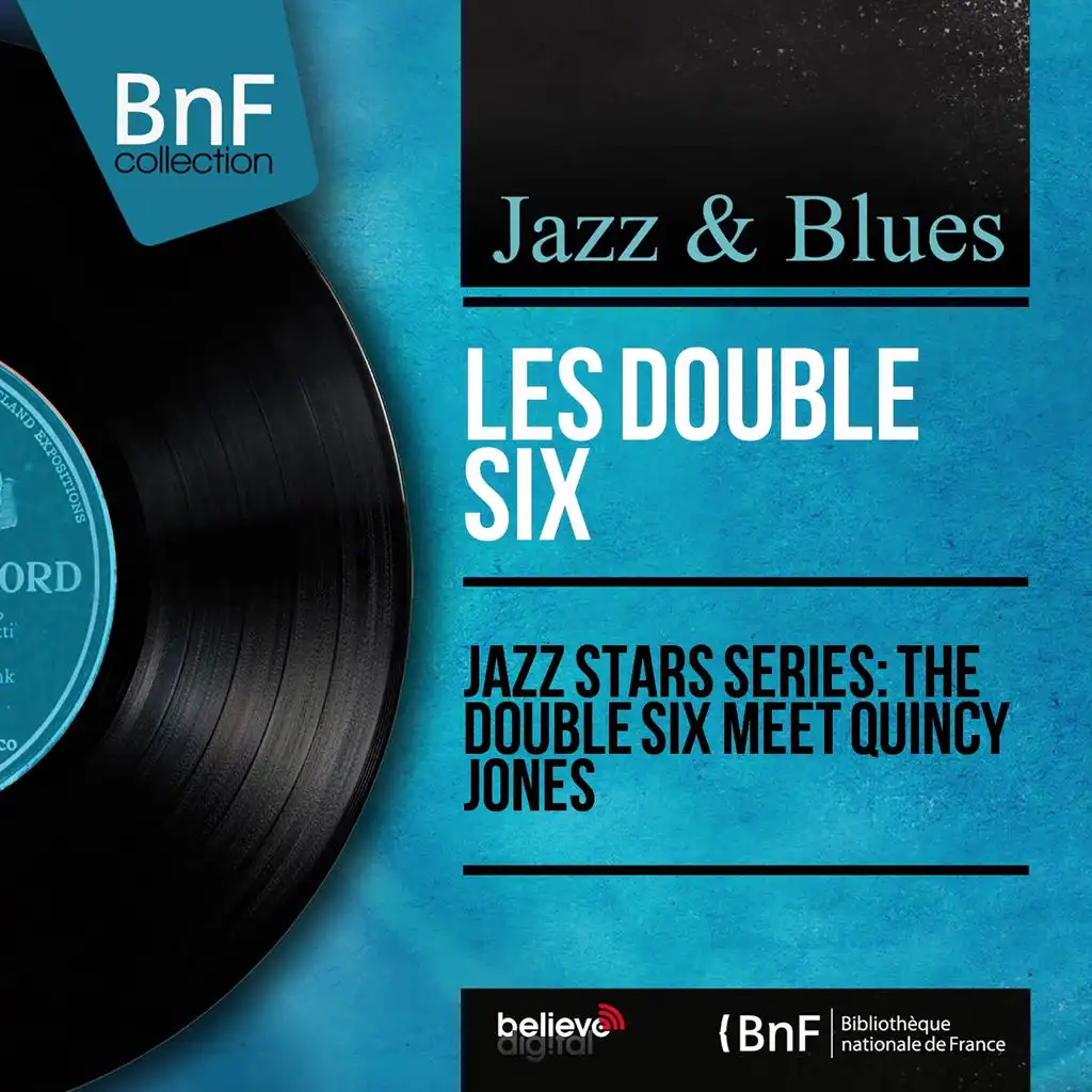 Jazz Stars Series: The Double Six Meet Quincy Jones (Stereo Version)