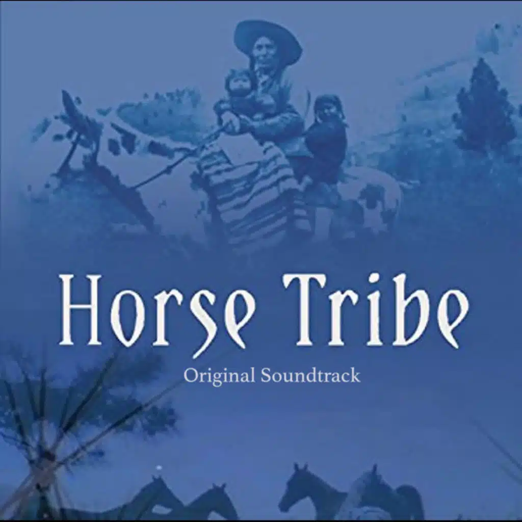 Horse Tribe (Original Soundtrack)