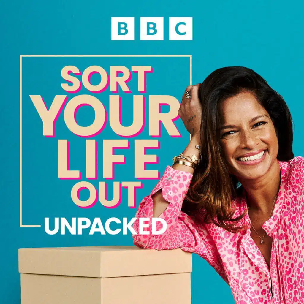 Your Next Listen: Sort Your Life Out Unpacked