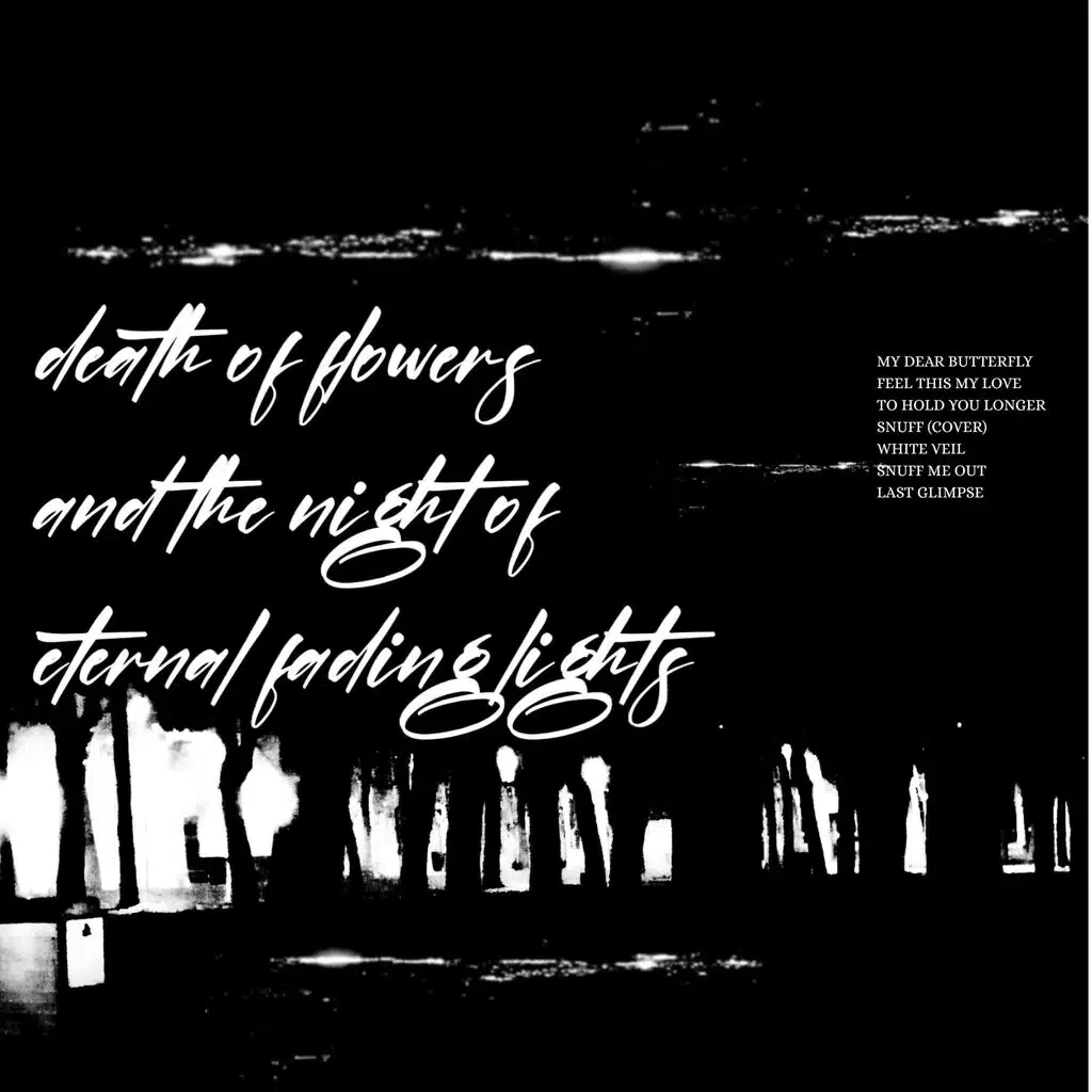 death of flowers and the night of eternal fading lights