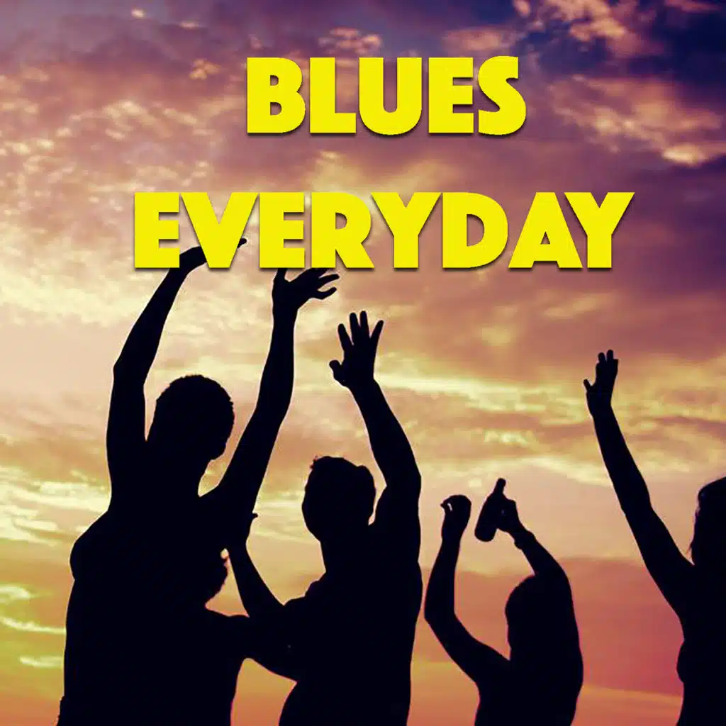 Blues Everyday