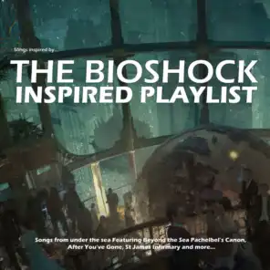 The Bioshock Inspired Playlist