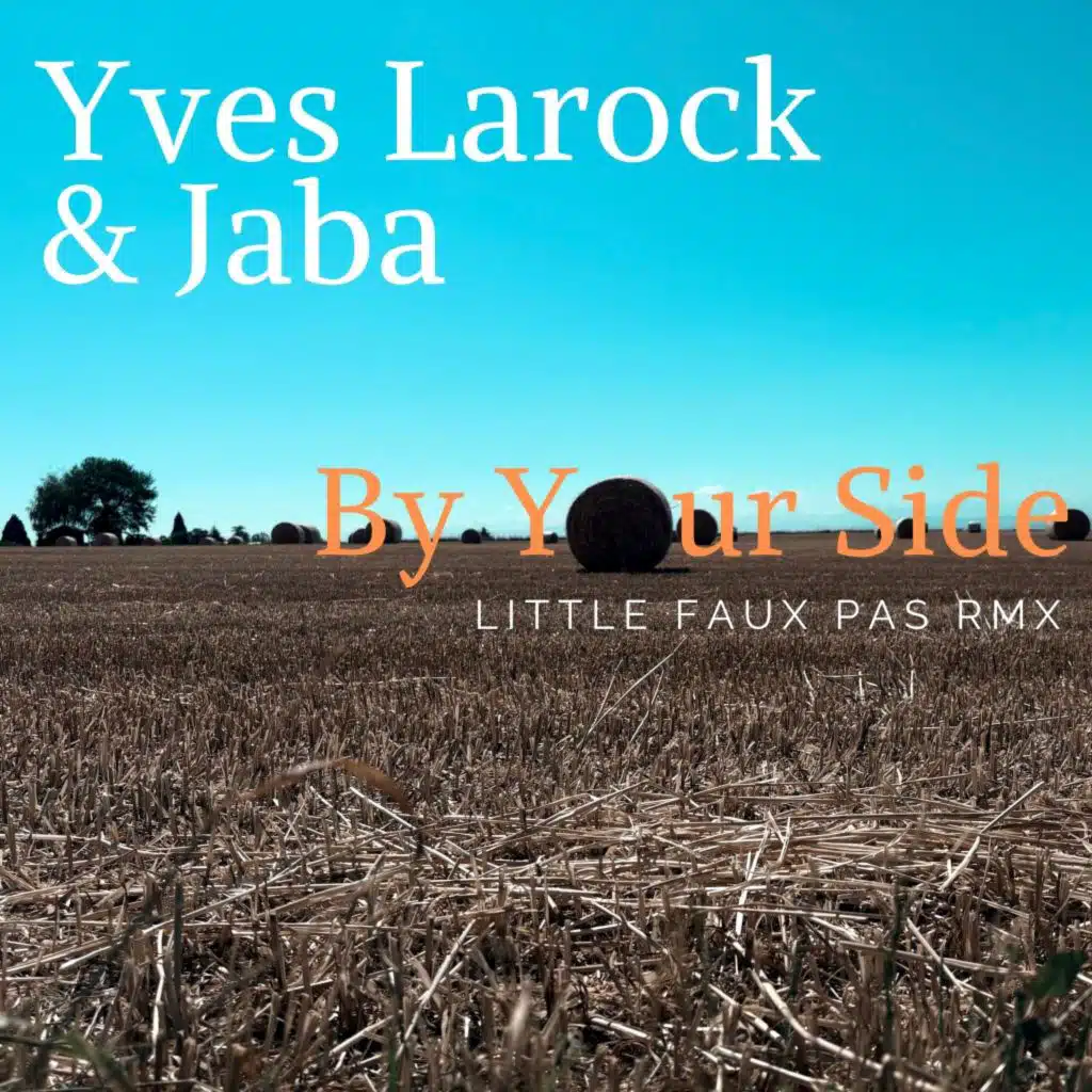 By Your Side (Little Faux Pas RMX)