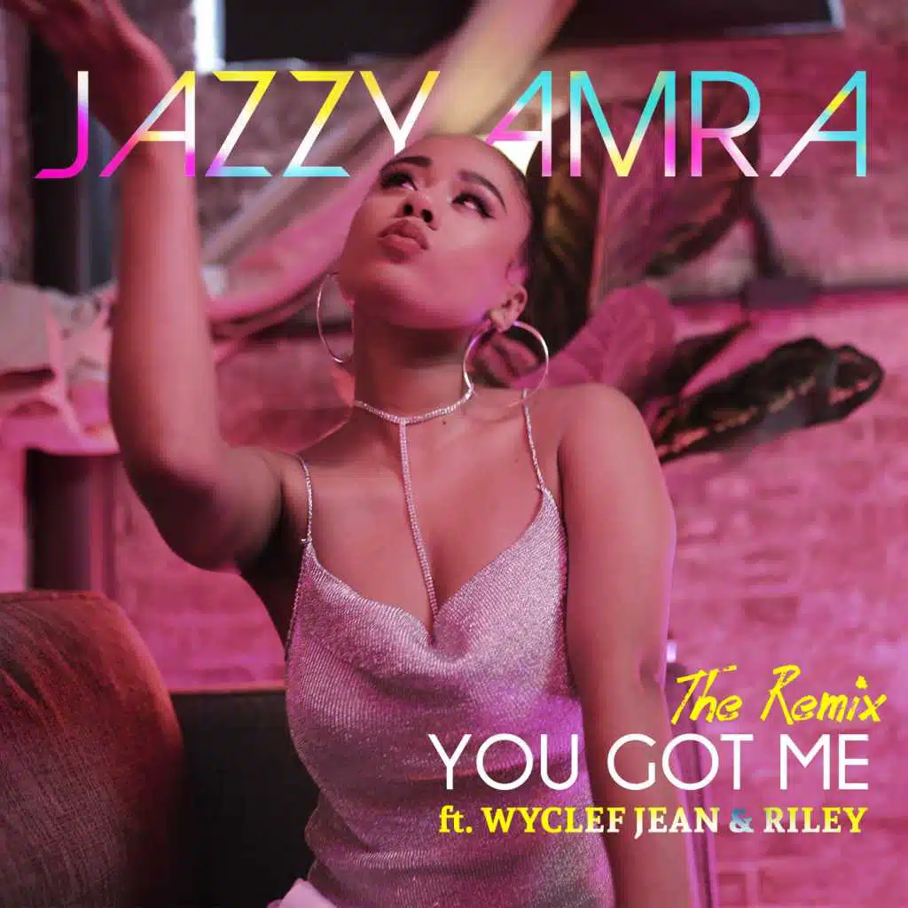 You Got Me (feat. Riley & Wyclef Jean)