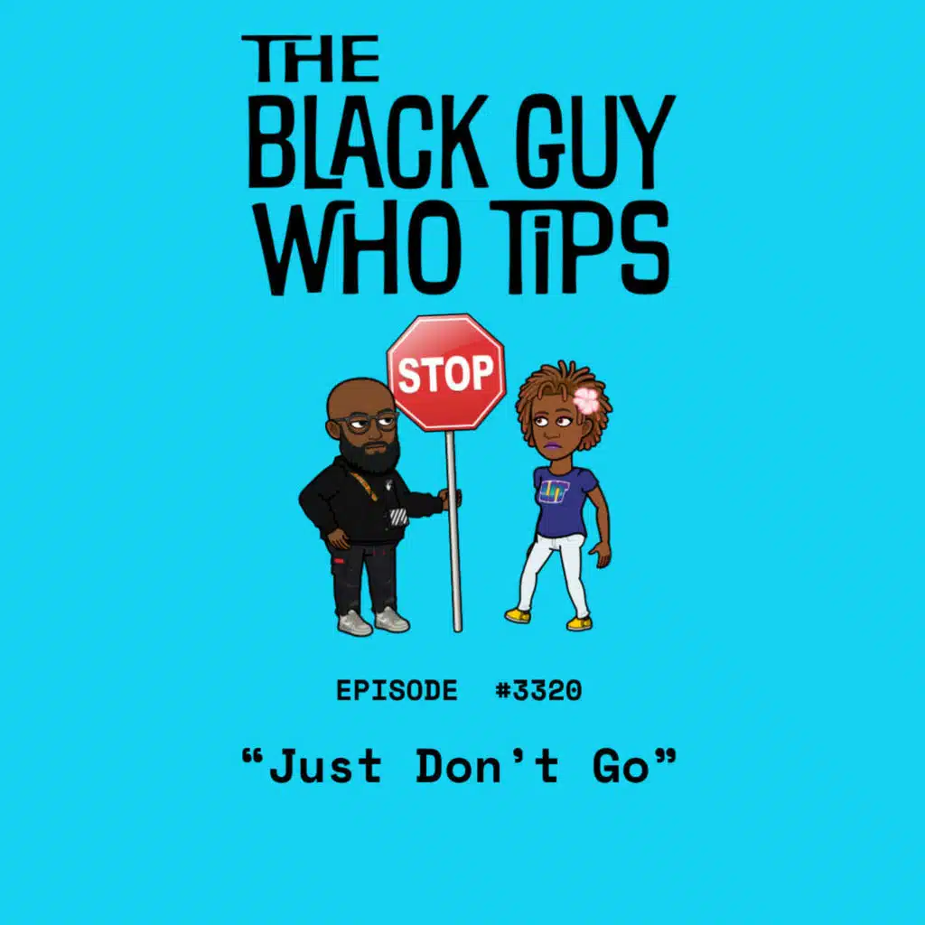 3320: Just Don't Go