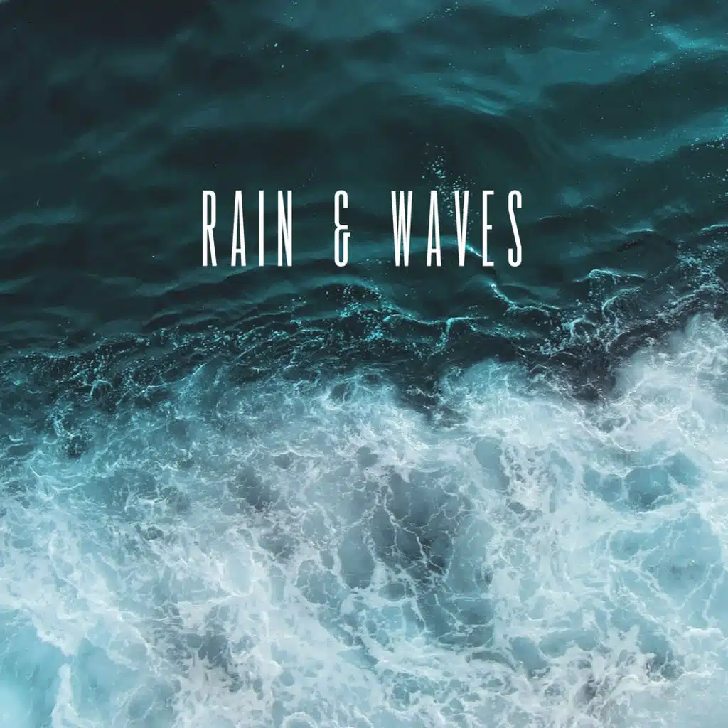 Rain & Waves