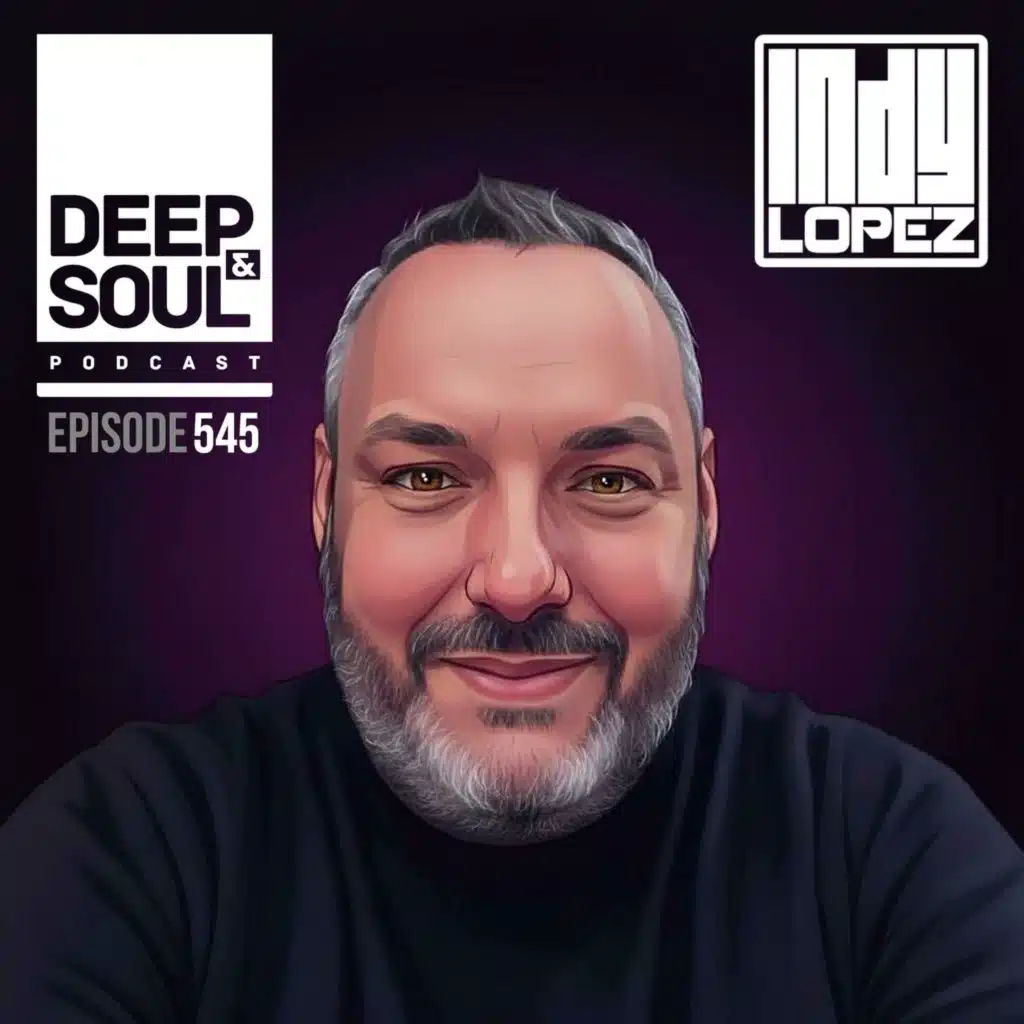 Deep & Soul Podcast Ep. 545