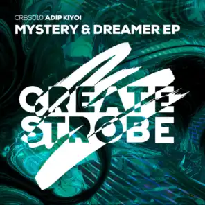 Mystery & Dreamer